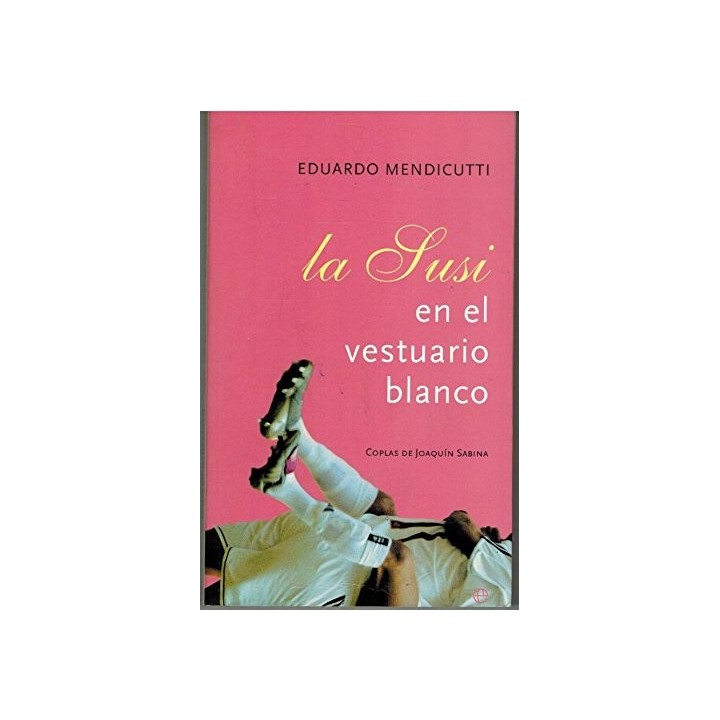 La Susi En El Vestuario Blanco (Primera edición)
